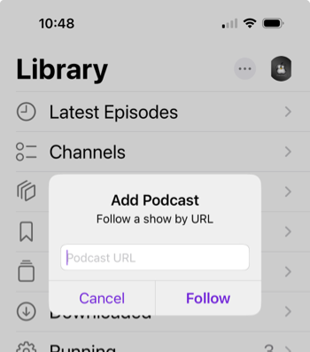 A screenshot of Apple Podcasts showing the 'Add Podcast / Follow a Show by URL' menu.